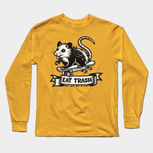 Eat Trash - Get Hit By A Car Long Sleeve T-Shirt